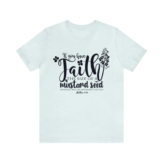 Faith Mustard Seed Tee